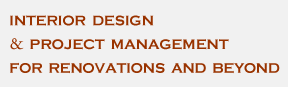 Interior Design & Project Management for renovations and beyond (visual tagline)